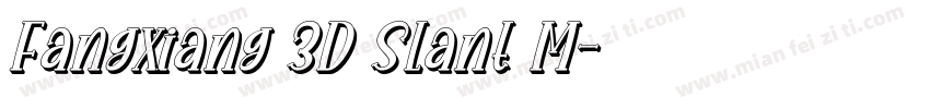 Fangxiang 3D Slant M字体转换